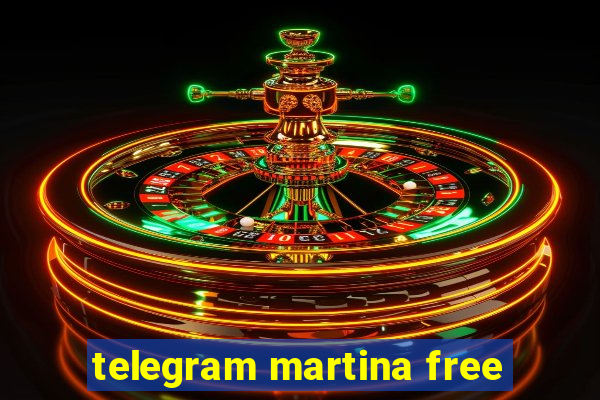 telegram martina free